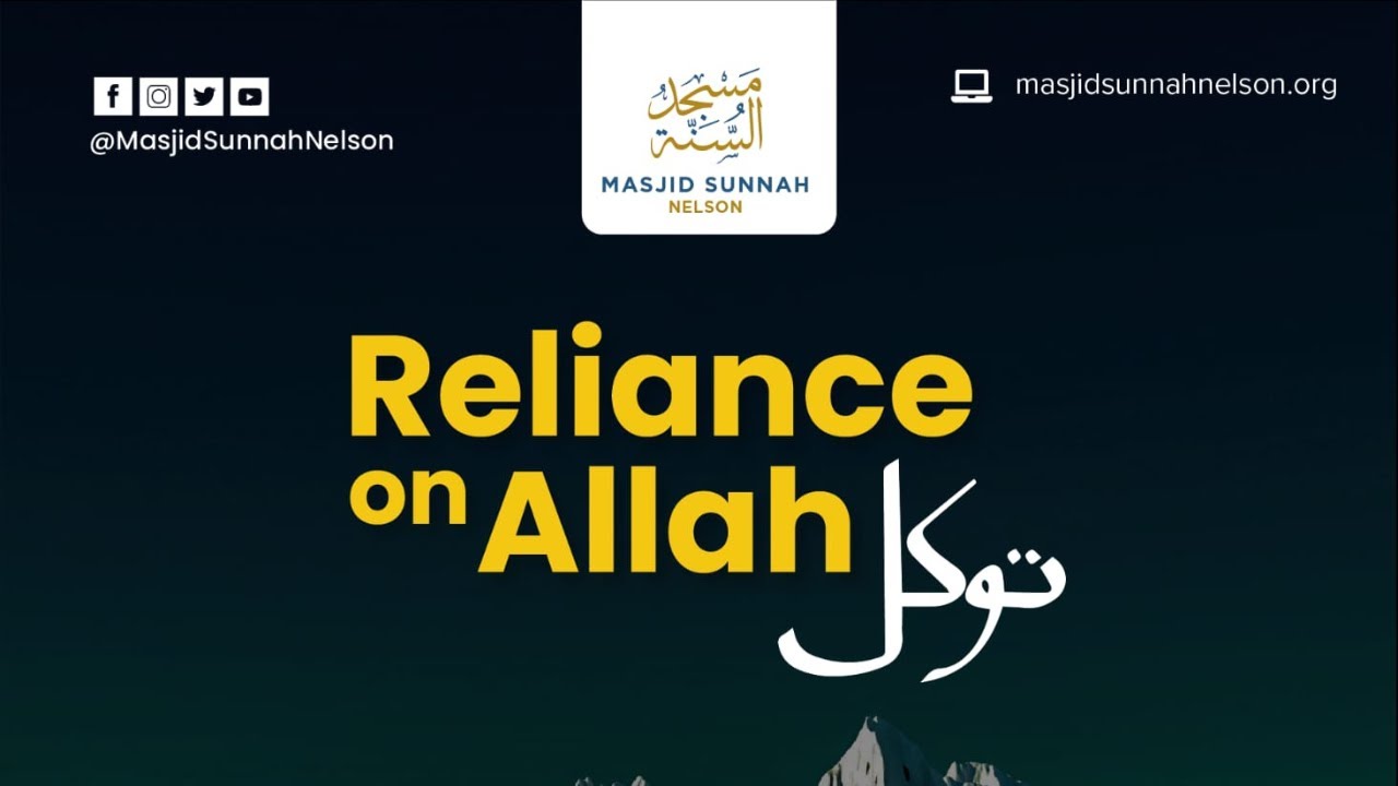 Reliance Upon Allah - Abdullah Ainsworth