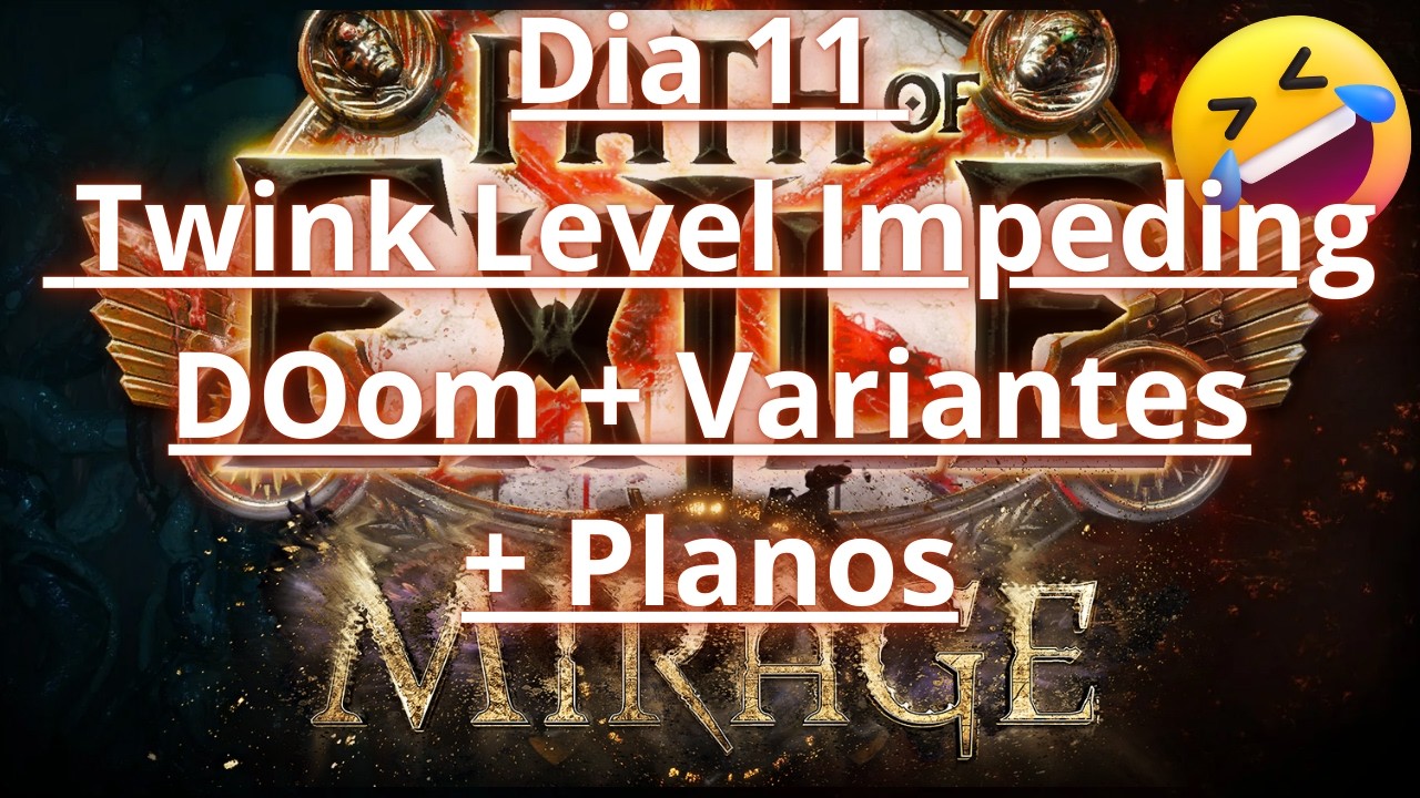 [3.28] Dia 11  - Twink Level Templar + Impeding doom para Migrar