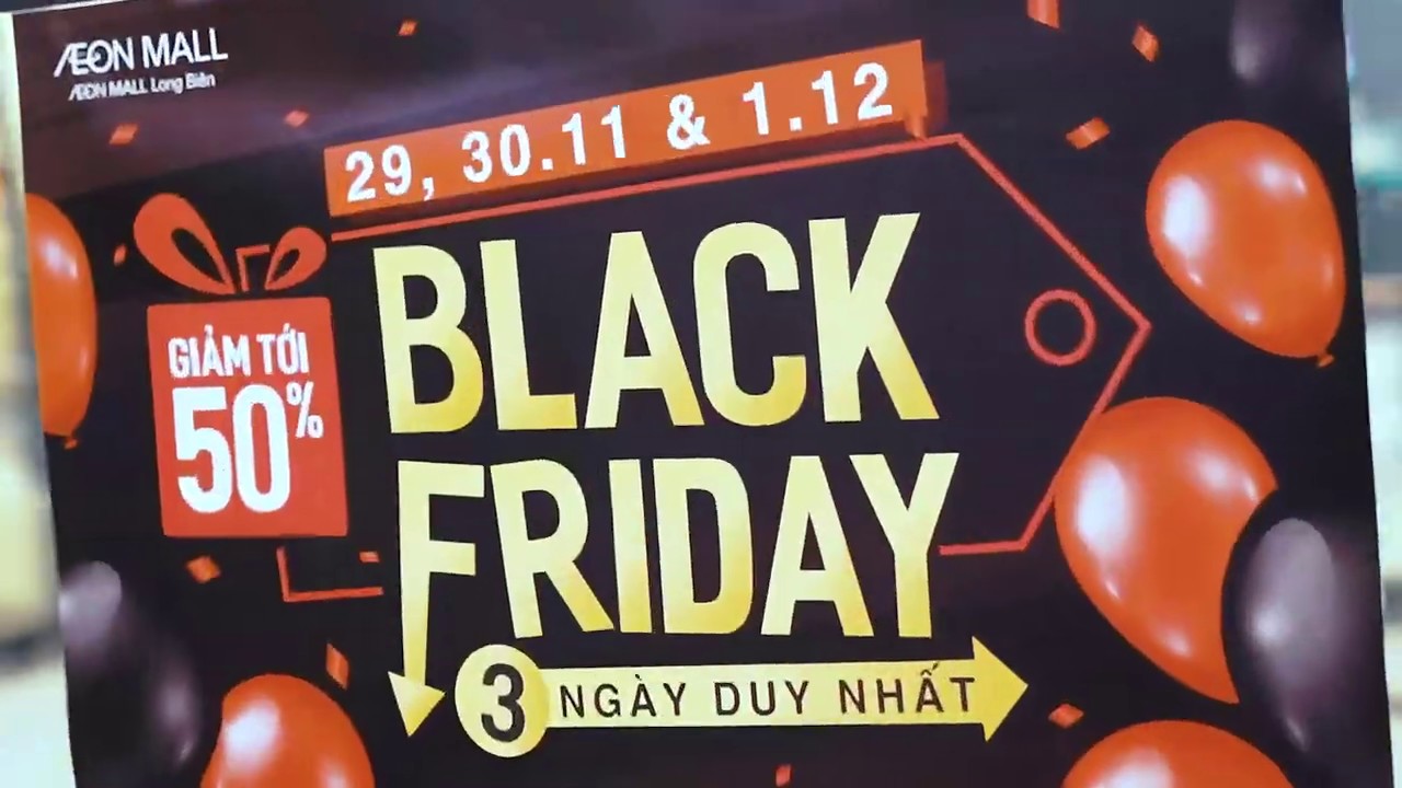 Black Friday | B&ugrave;ng nổ tiệc Sale tại AEON MALL Long Bi&ecirc;n