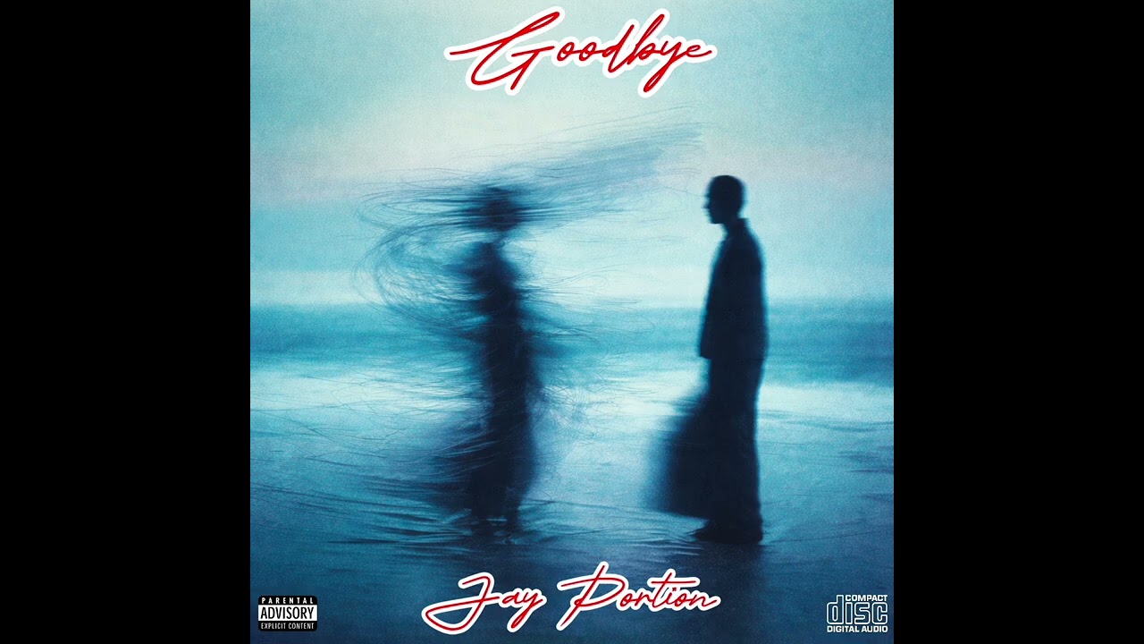 Goodbye _ Jay Portion [prodby%DajonArtKeys]
