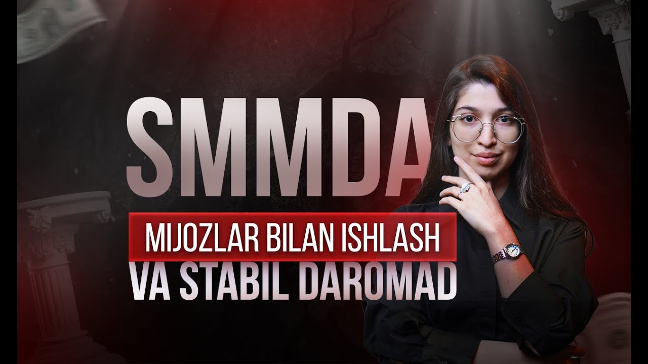 SMMDA MIJOZ BILAN ISHLASH VA STABIL DAROMAD HAQIDA !