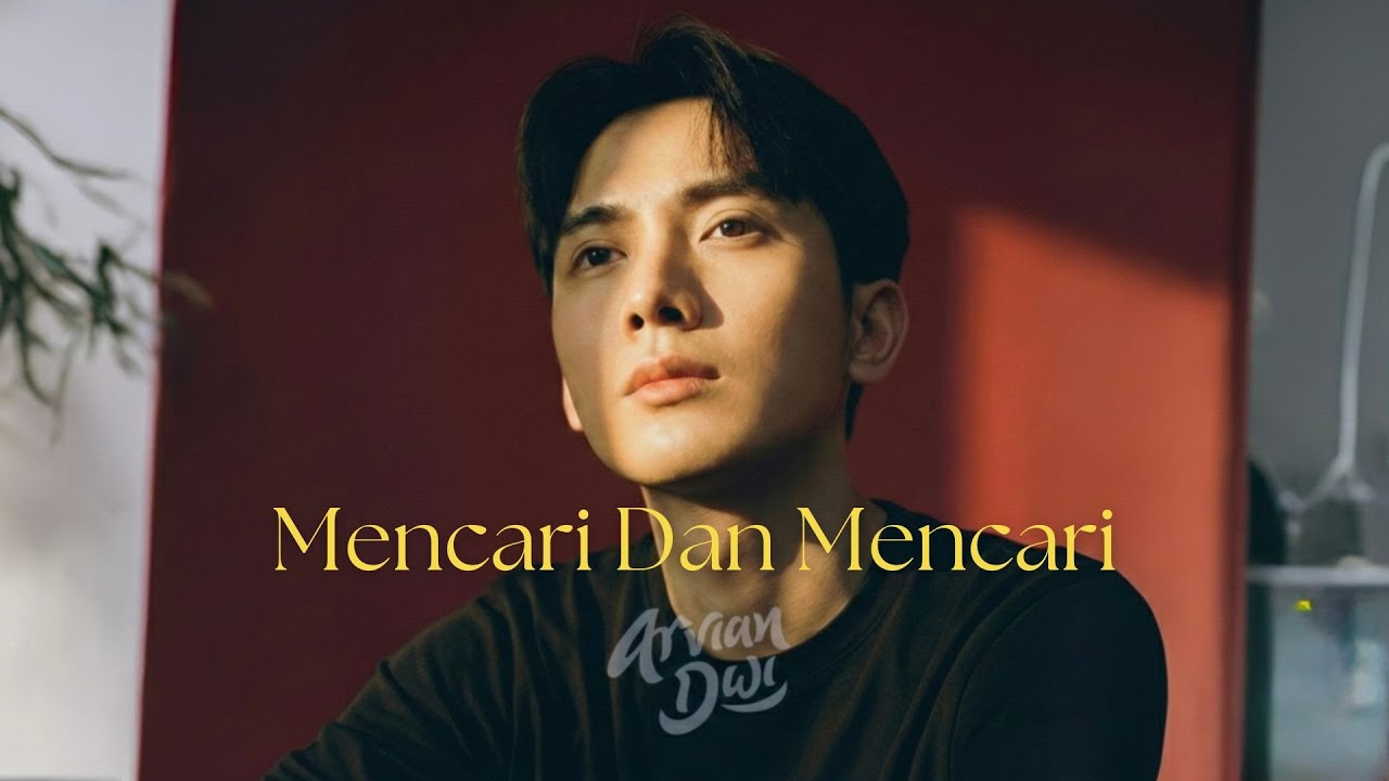Arvian Dwi - Mencari Dan Mencari (Official Lyric Video)