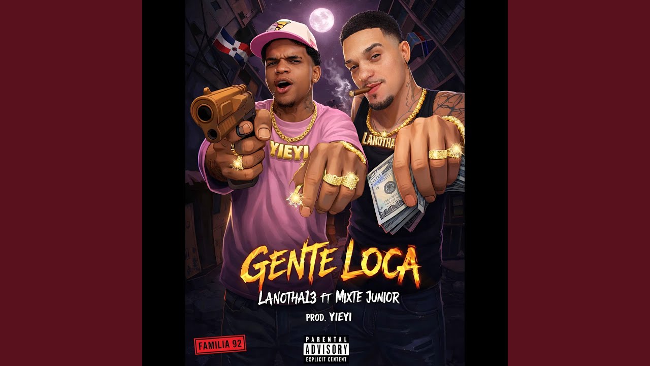 Gente Loca (feat. La Notha13 & YIEYI)
