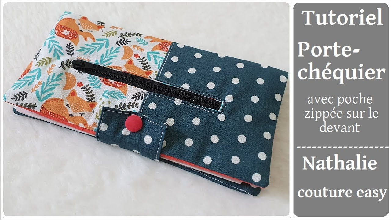 Le tutoriel du porte chéquier avec poche zippée sur le devant et pression / Nathalie couture easy