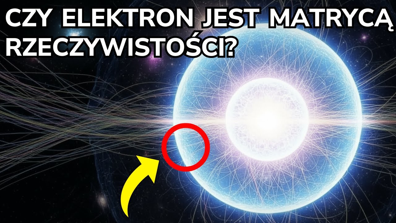 Czy Elektron To Matryca Rzeczywistości? | Nauka do Snu