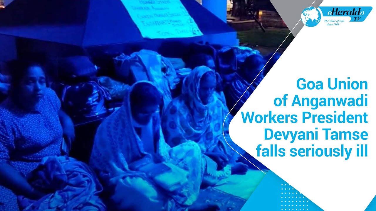 Goa Union of Anganwadi Workers President Devyani Tamse falls seriously ill