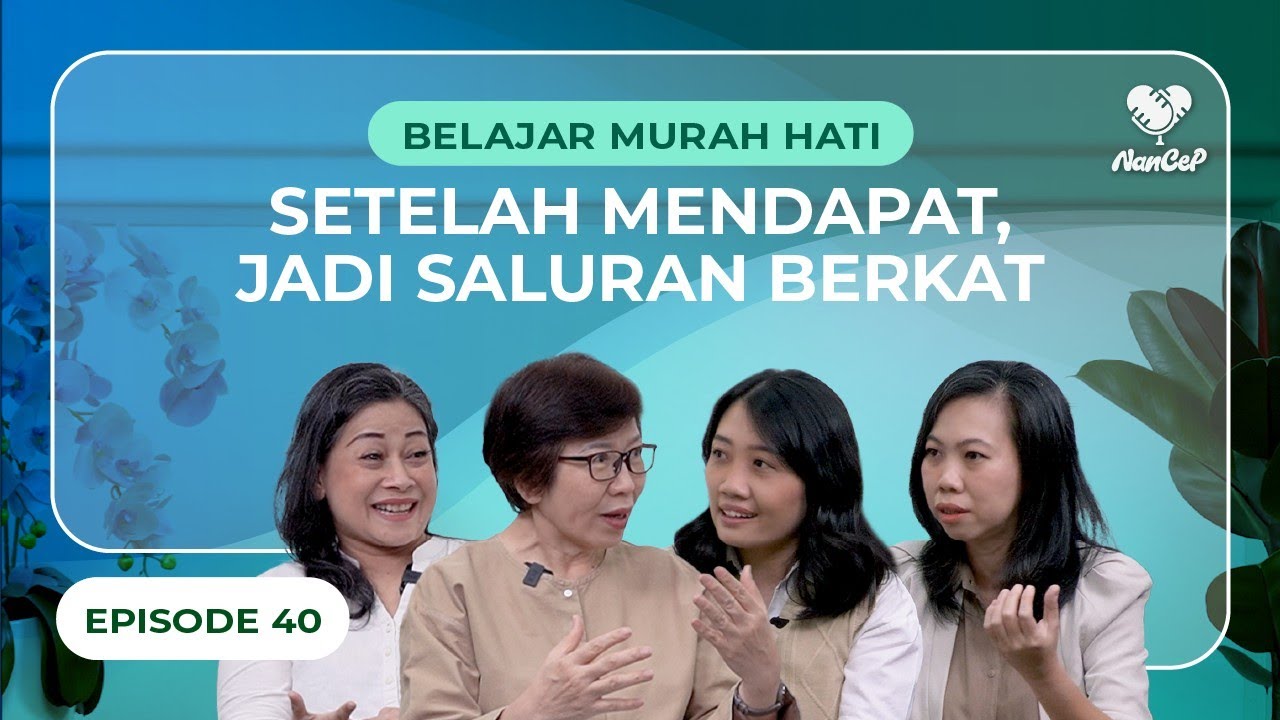 Episode 40 - Belajar Murah Hati: Setelah Mendapat, Jadi Saluran Berkat #LearningtoLearn