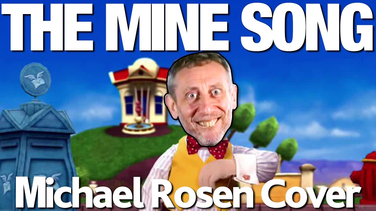 [YTPMV] The Mine Song But It's A Michael Rosen Cover