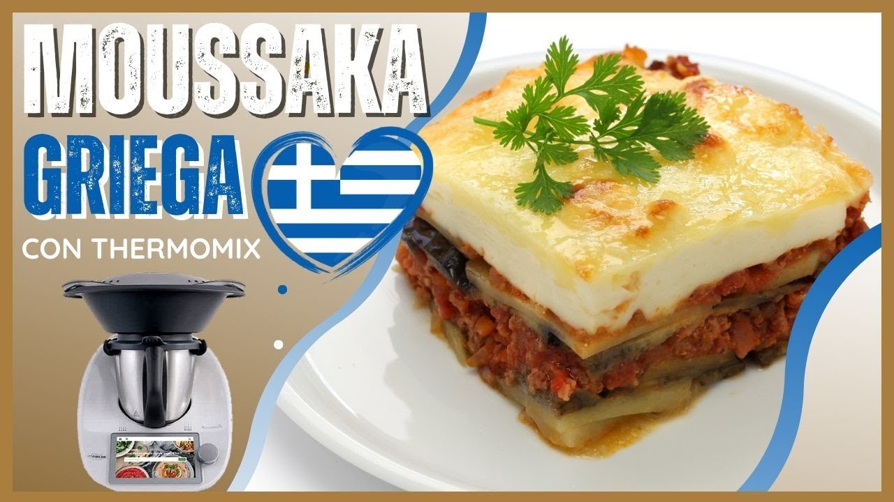 MOUSSAKA o MUSAKA 💙​🍆​​ con THERMOMIX ✅ | Receta TRACICIONAL GRIEGA 🇬🇷​ fácil y rápida 🤩