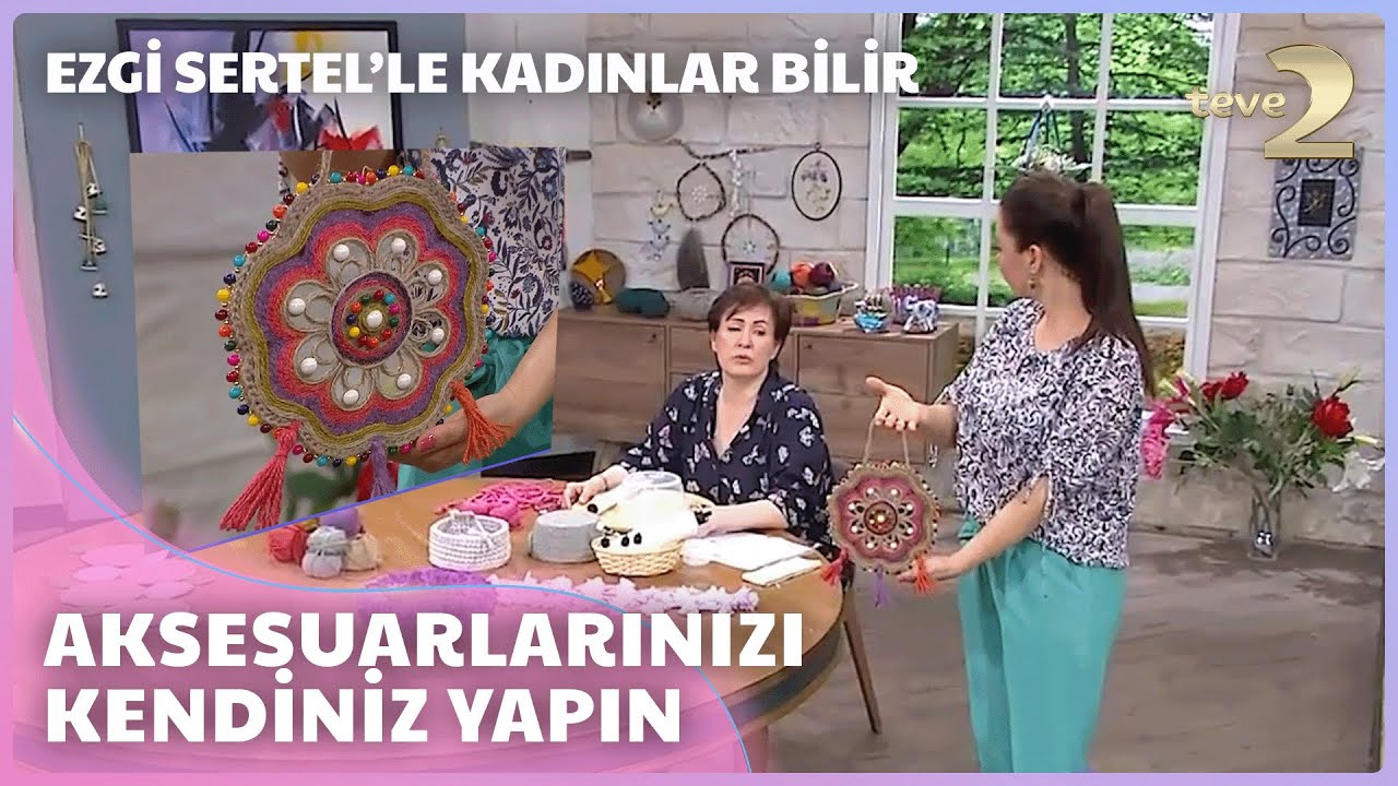 Ezgi Sertel'le Kadınlar Bilir: Jüt İpiyle Aksesuar Yapımı