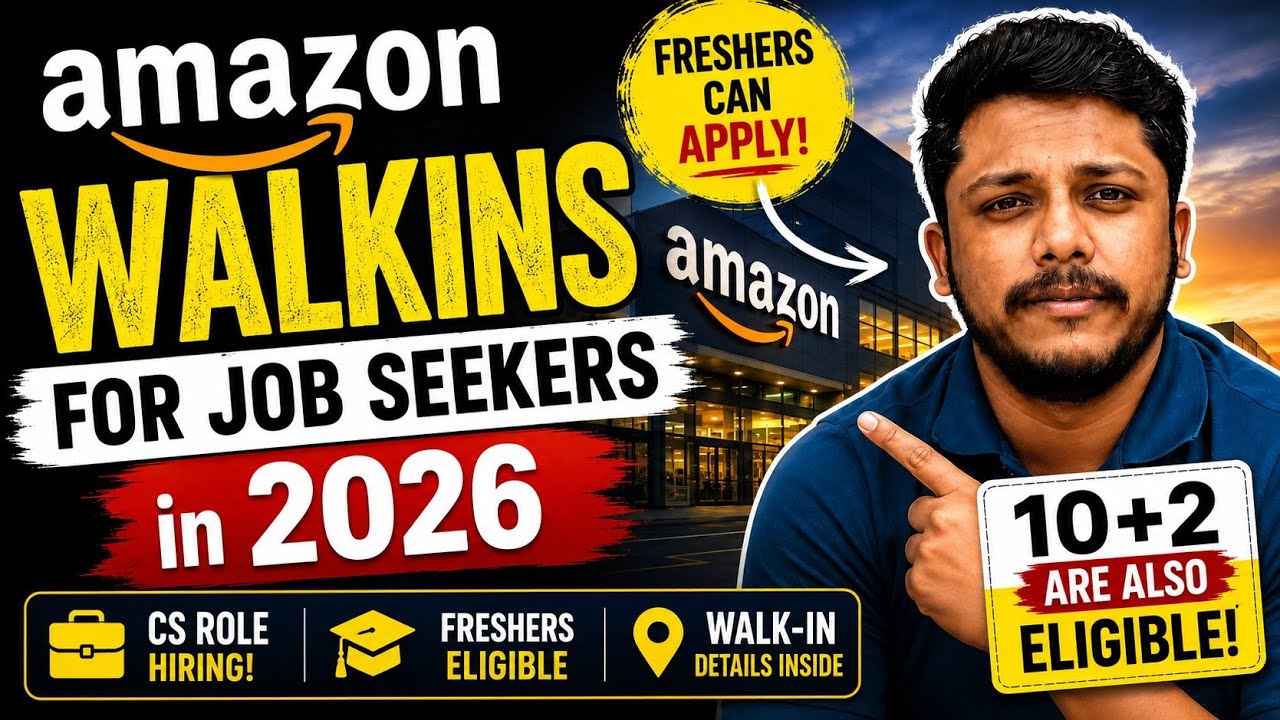 Amazon Walk-in Hiring 2026 | Freshers & 10+2 Eligible | CS Jobs Amazon 2026