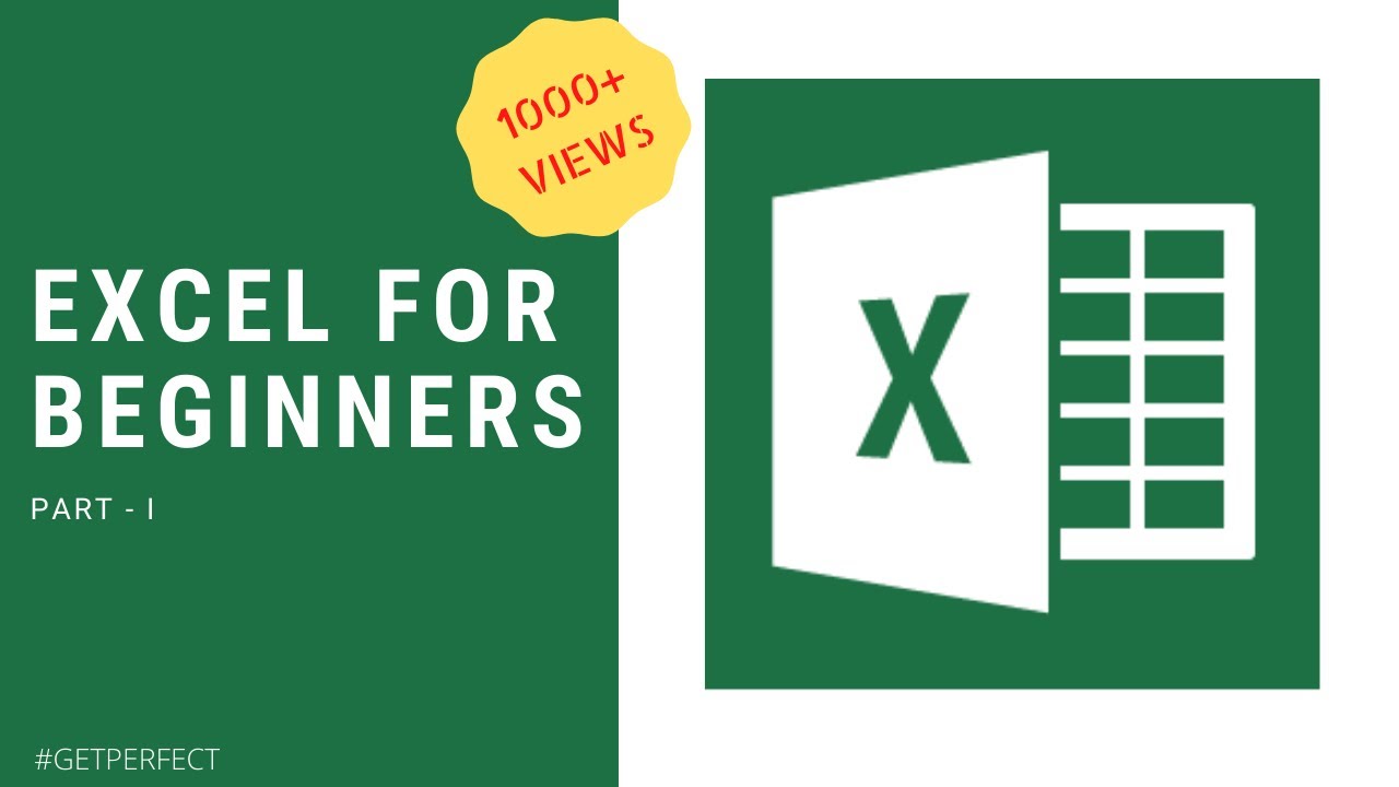 Excel for Beginners - Part I | 1000+ Views | Get Perfect