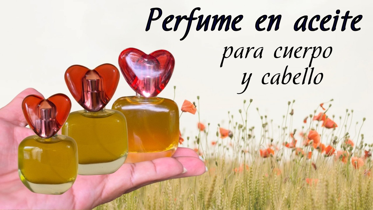 ꧁𝑷𝒆𝒓𝒇𝒖𝒎𝒆 𝒑𝒂𝒓𝒂 𝒄𝒖𝒆𝒓𝒑𝒐 𝒚 𝒄𝒂𝒃𝒆𝒍𝒍𝒐 en aceite 𝑯𝒂𝒛𝒍𝒐 𝒕𝒖 𝒎𝒊𝒔𝒎𝒂꧂/Liliana Muñoz