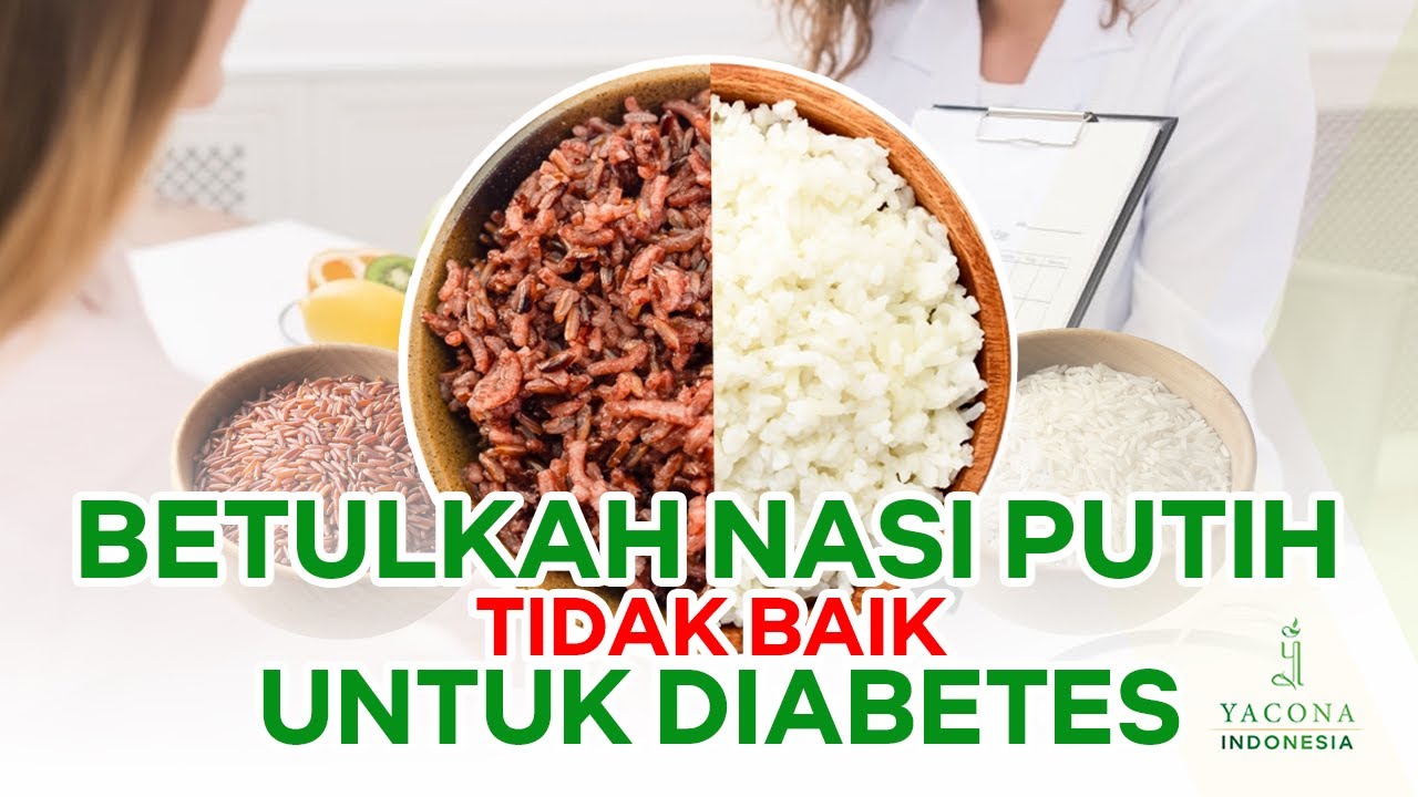 NASI MERAH VS NASI PUTIH, MANA YANG LEBIH BAIK UNTUK DIABETES? | FOOD FOR DIABETES