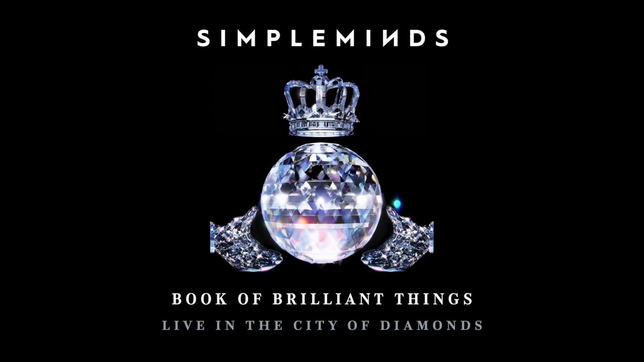 Simple Minds - Book Of Brilliant Things (Live in the City of Diamonds) (Official Audio)