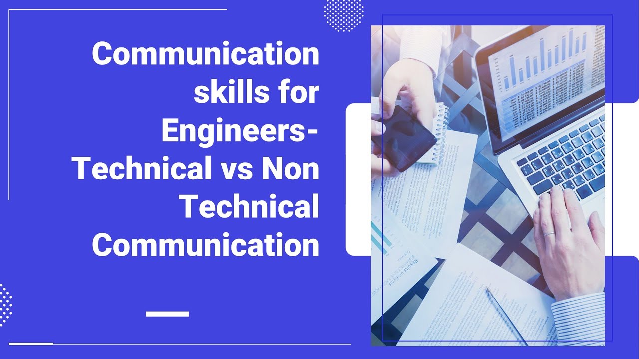 Technical Communication vs Non-Technical Communication | Engineering Careers