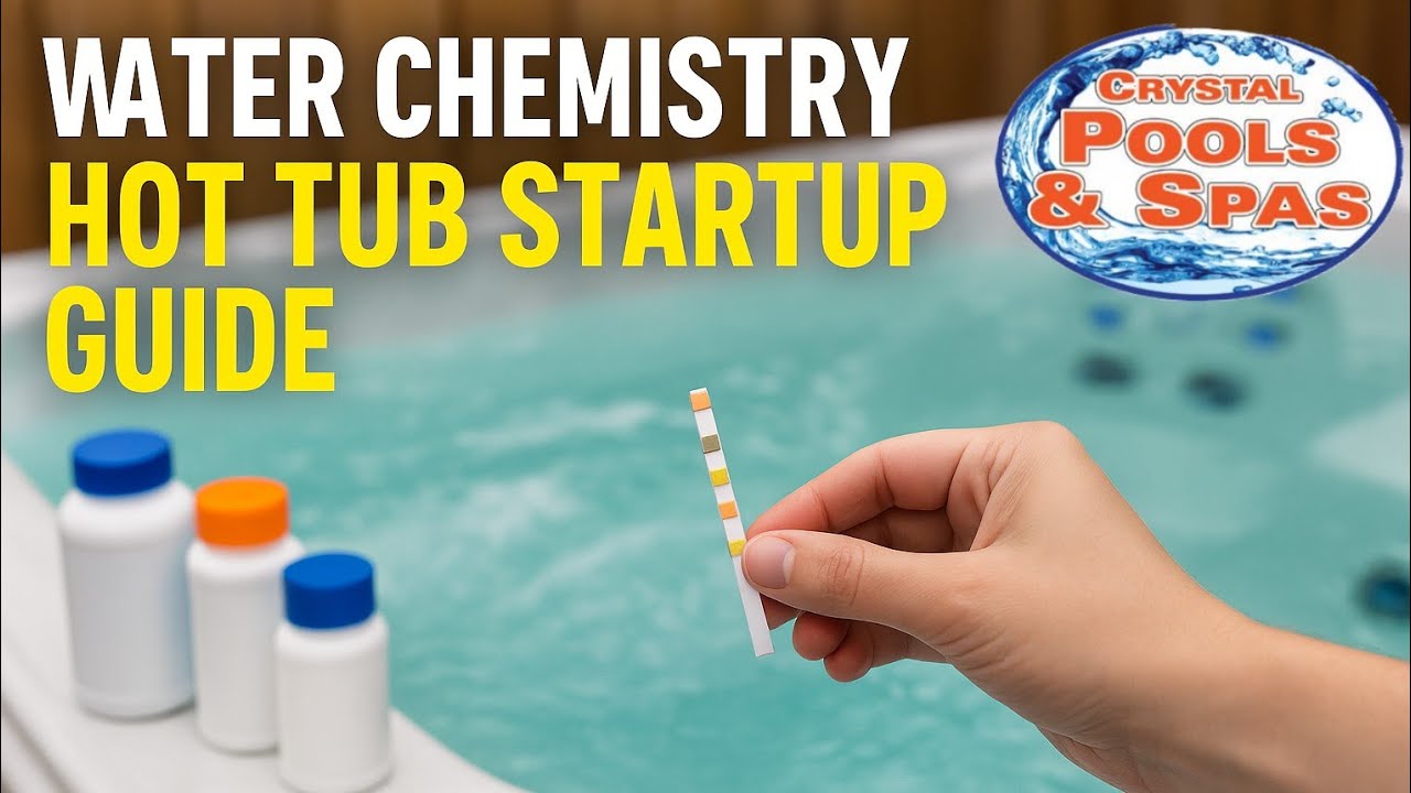 Water Chemistry Made Easy | Starting up your new Hot Tub