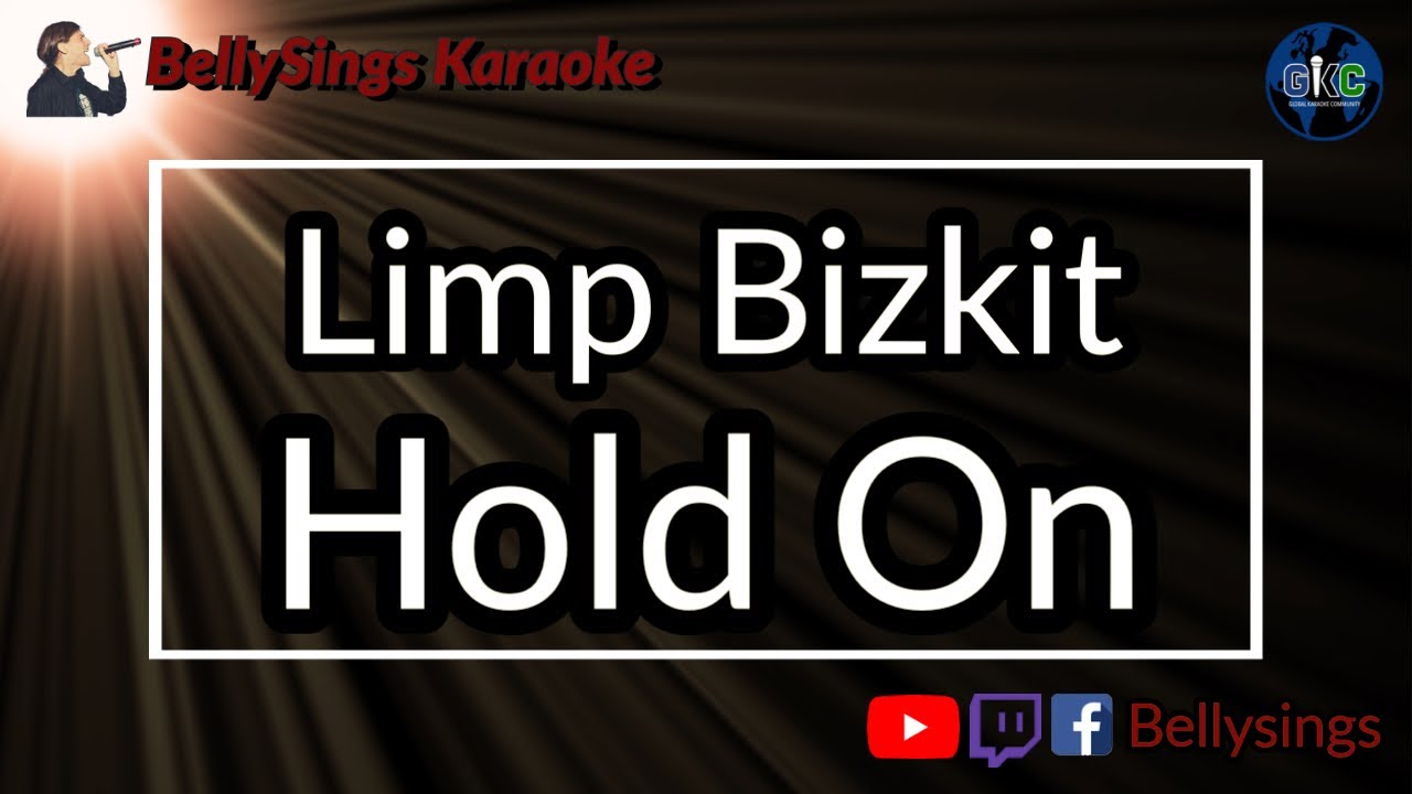 Limp Bizkit - Hold On (Karaoke)