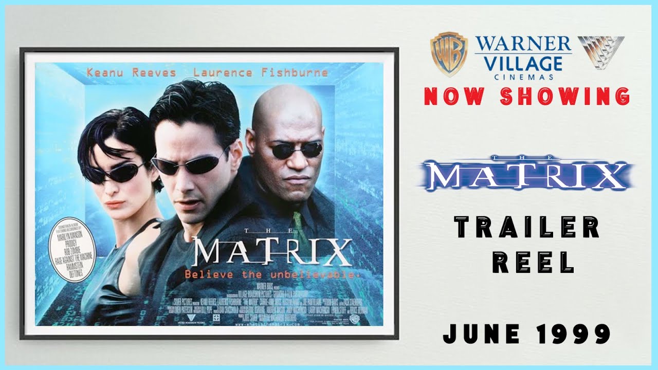 THE MATRIX (June 1999 Warner Village Cinema Trailer Reel) -- Home Cinema