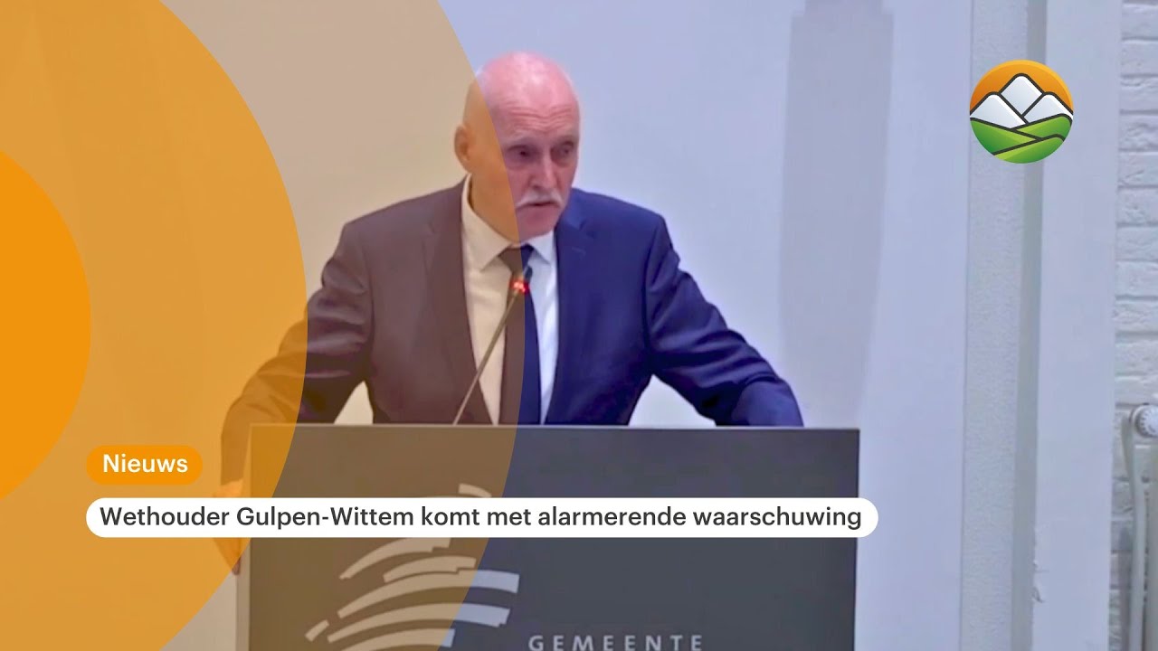 Wethouder Gulpen-Wittem komt met alarmerende waarschuwing