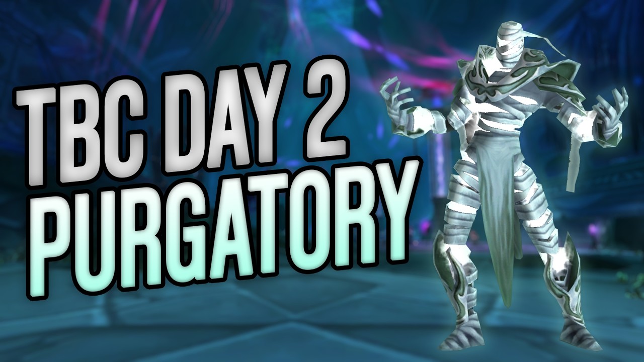 IN OUR PERSONAL PURGATORY - TBC Day 2