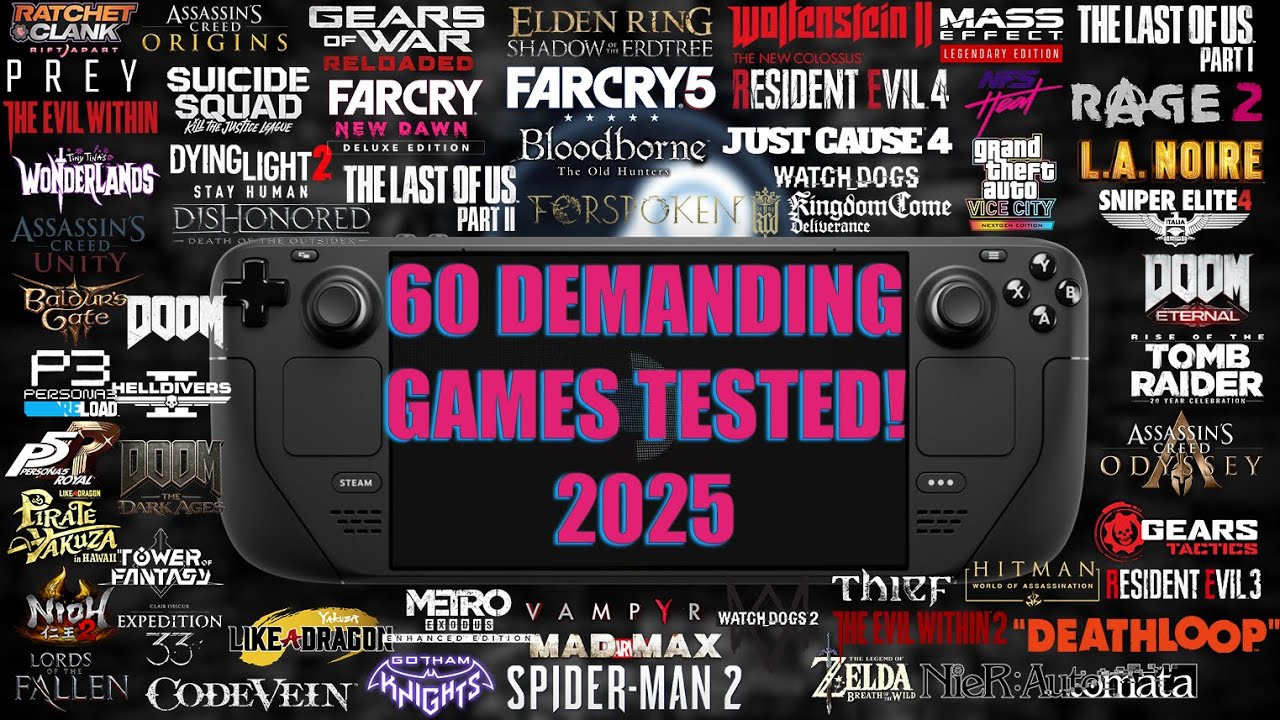 60 Demanding Games on Steam Deck | 2025 | Best Performance & FPS Test