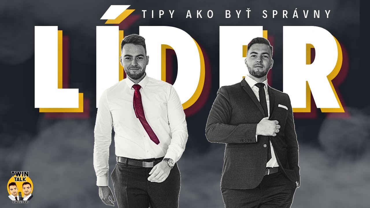 TwinTalk #4 - Ako byť Líder? Leadership v 21. storočí