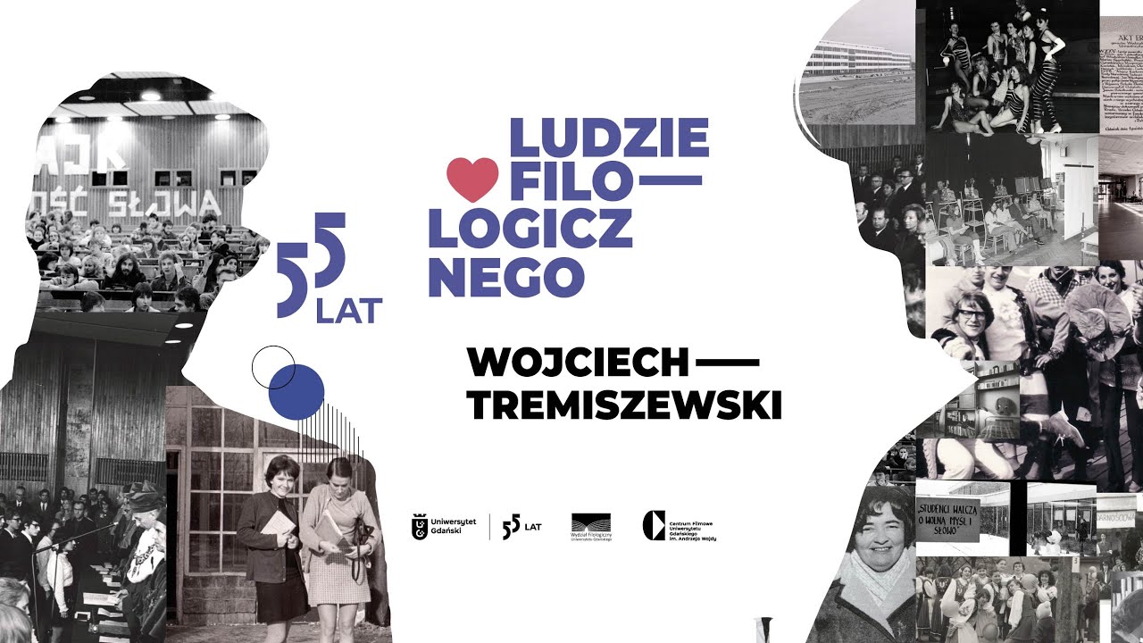 Ludzie Filologicznego: 55 lat UG - Wojciech Tremiszewski