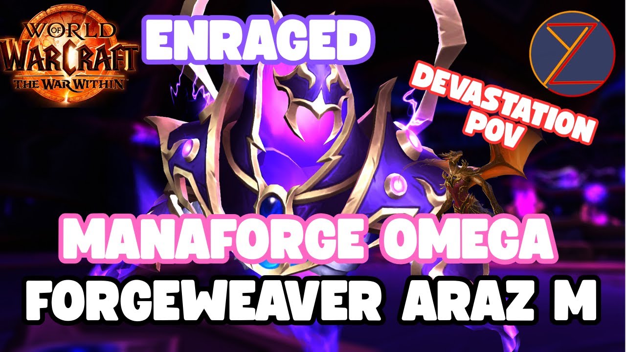 Forgeweaver Araz Mythic - Devastation PoV - Enraged