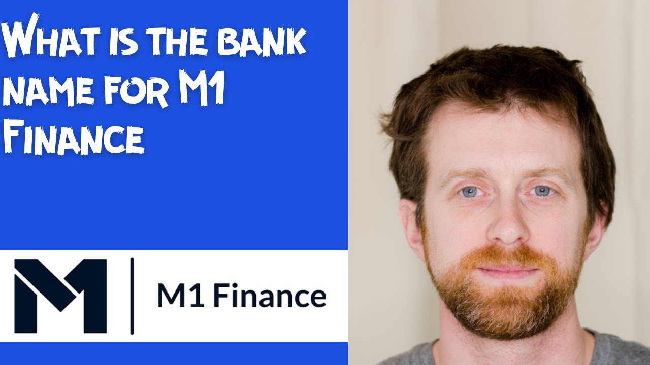 What is the bank name for M1 Finance