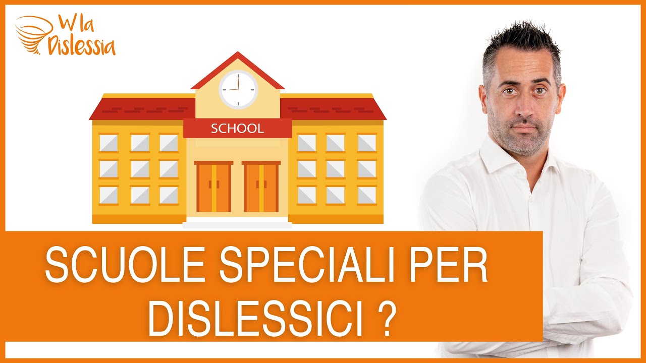 Servono scuole speciali per dislessici?