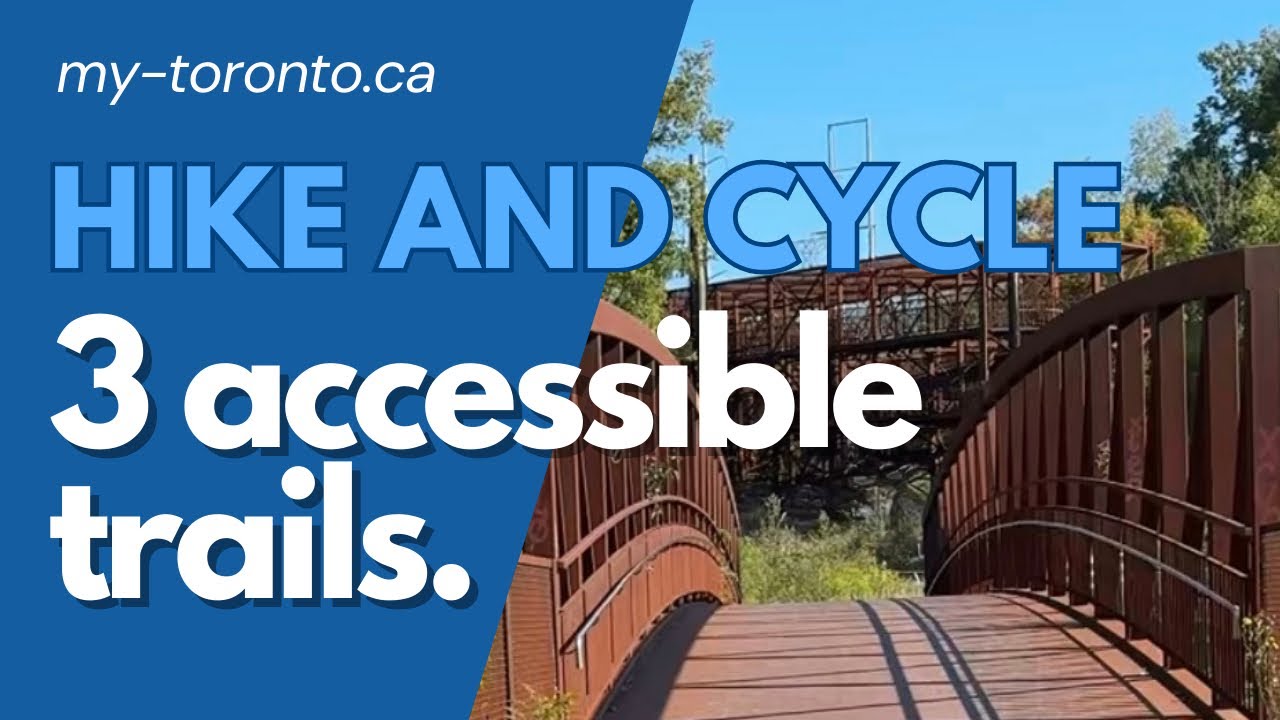 3 Accessible Trails From The Don Forks. Hike. Cycle. Explore Toronto.