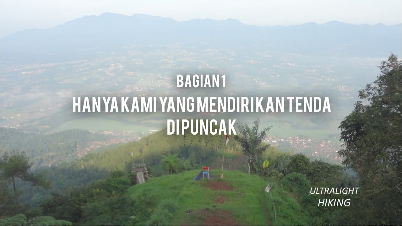 PENDAKIAN PUNCAK PUSPA GUNUNG SAWAL CIAMIS JAWA BARAT || ultralight hiking