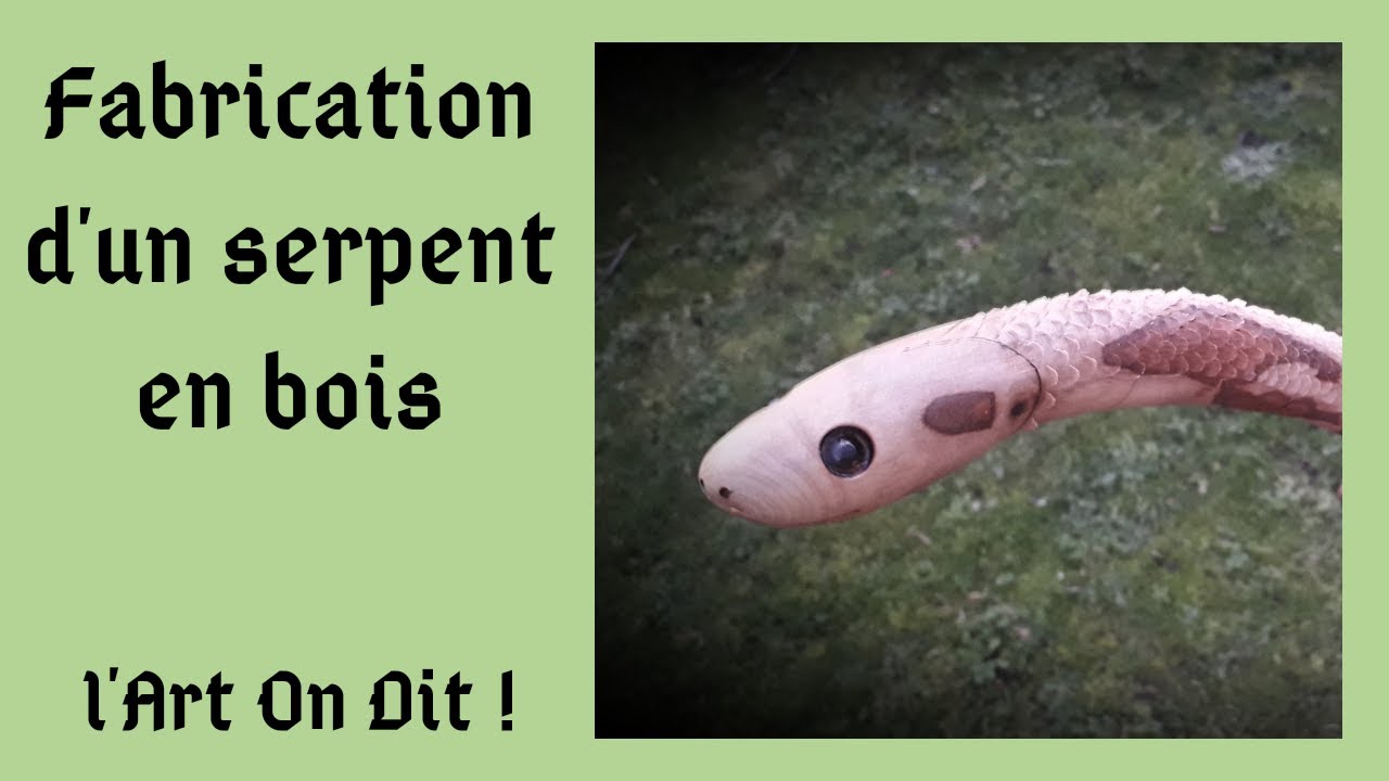 Fabriquer un serpent en bois