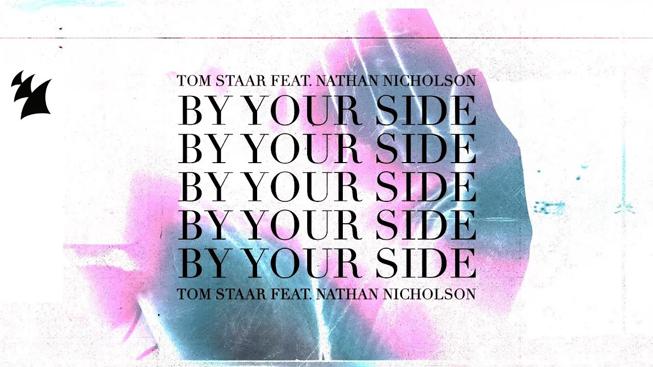 Tom Staar feat. Nathan Nicholson - By Your Side (Official Lyric Video)