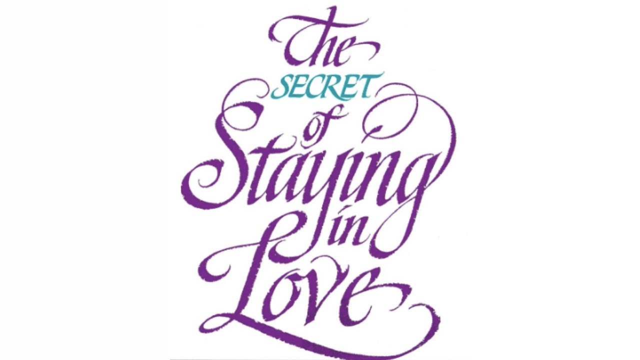 The Secret of Staying in Love