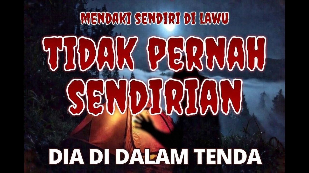 Pendaki Ini Mengaku Tidak Pernah Sendirian di Tenda Malam Itu