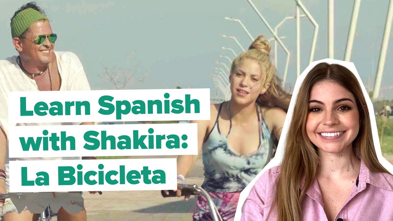 Learn Spanish with Music Videos: Shakira & Carlos Vives - La Bicicleta