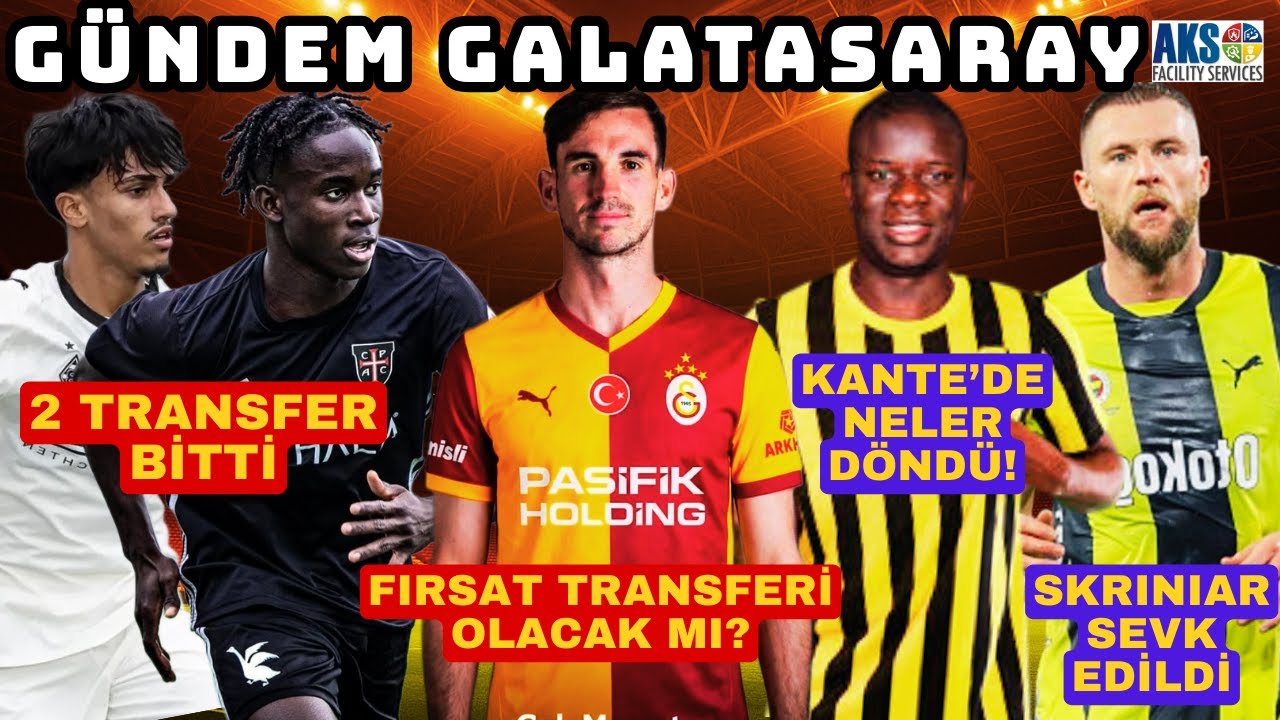 RENATO NHAGA VE CAN ARMANDO GÜNER GALATASARAY'DA | FIRSAT TRANSFERİ OLACAK MI | KANTE VE SKRINIAR