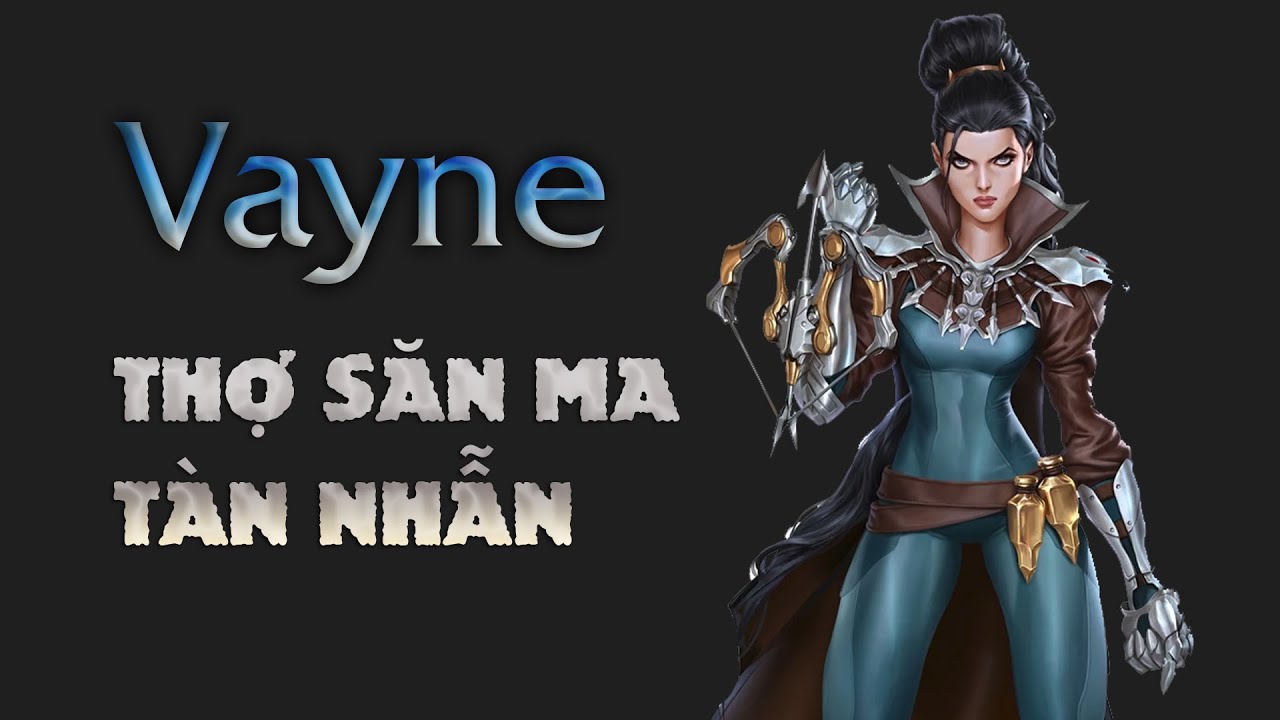 Vayne: 