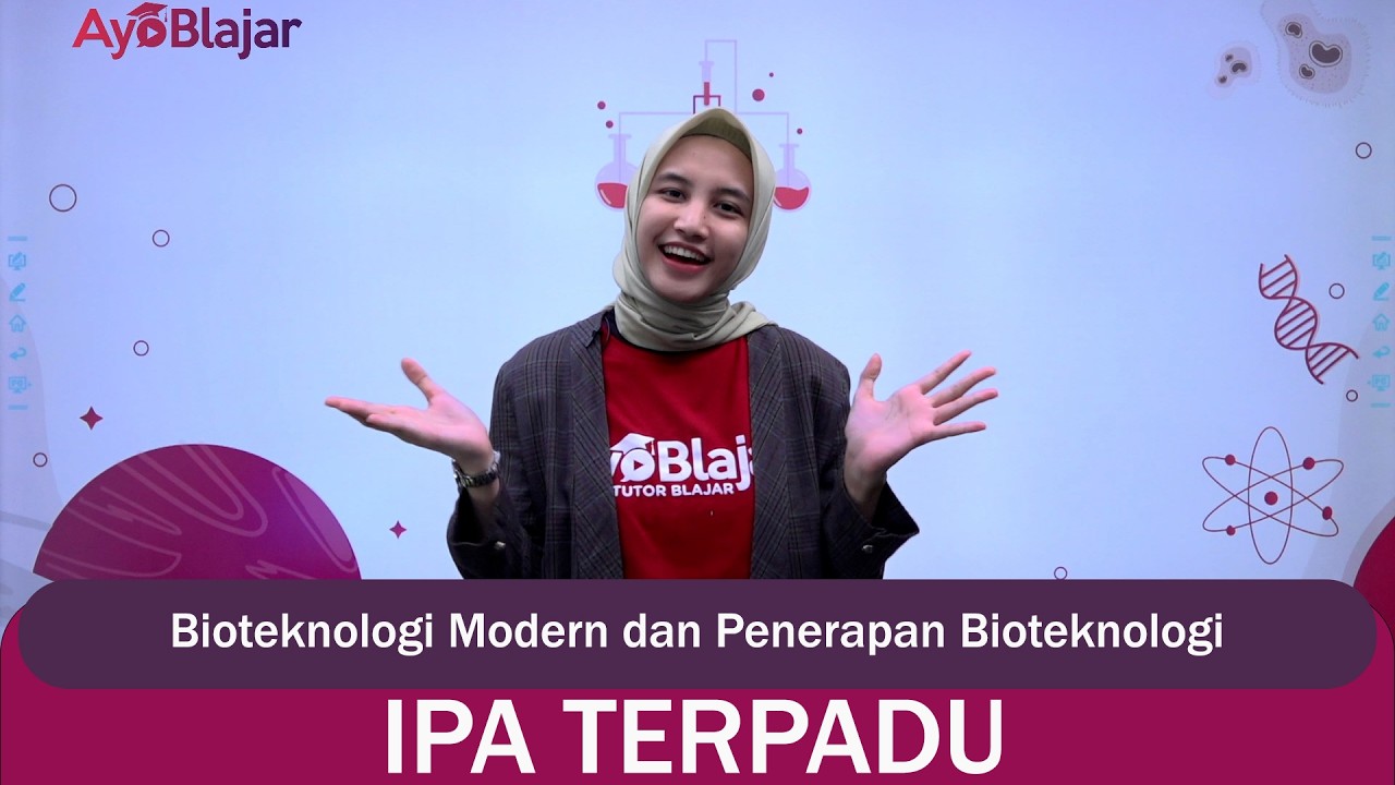 IPA Terpadu Kelas 9 - Bioteknologi Modern &  Penerapan Bioteknologi