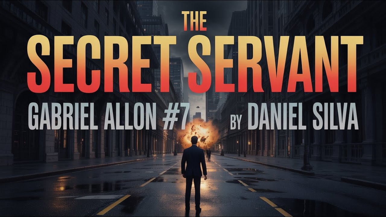 The Secret Servant - Gabriel Allon #7 | Daniel Silva |  Mystery Thriller Audiobook