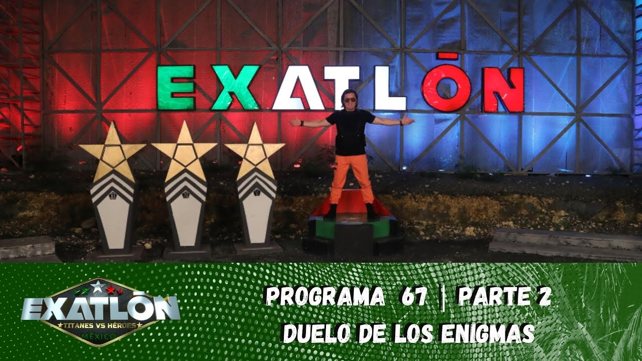 El tan esperado Duelo de los Enigmas está de regreso. | Capítulo 67, parte 2 | Exatlón México