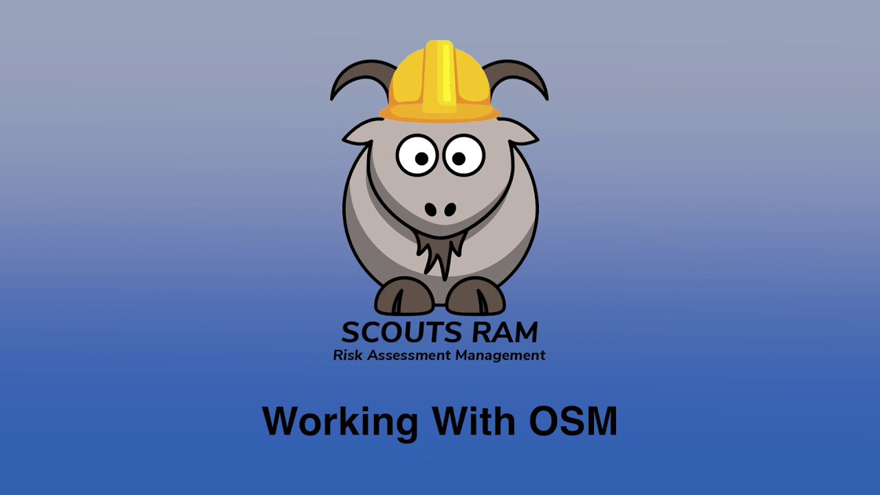 Scouts RAM   Working With OSM