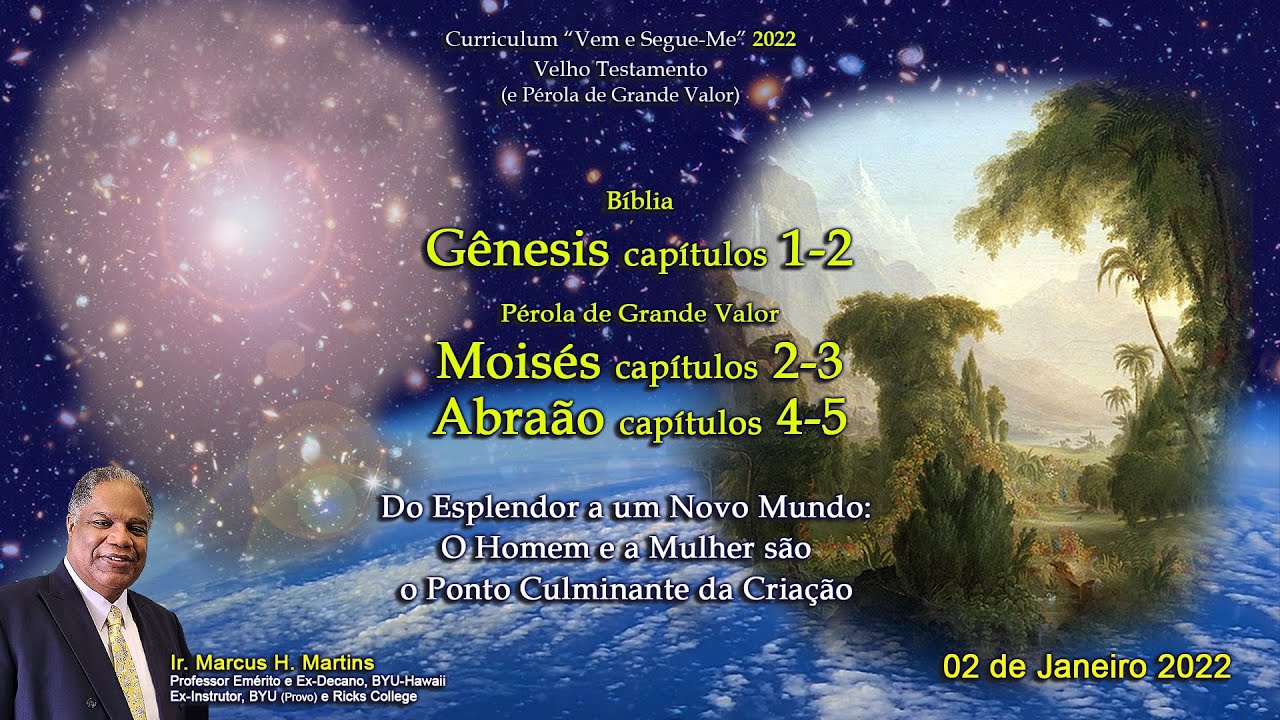 2022-01-02 - Gênesis 1-2; Moisés 2-3; Abraão 3-4