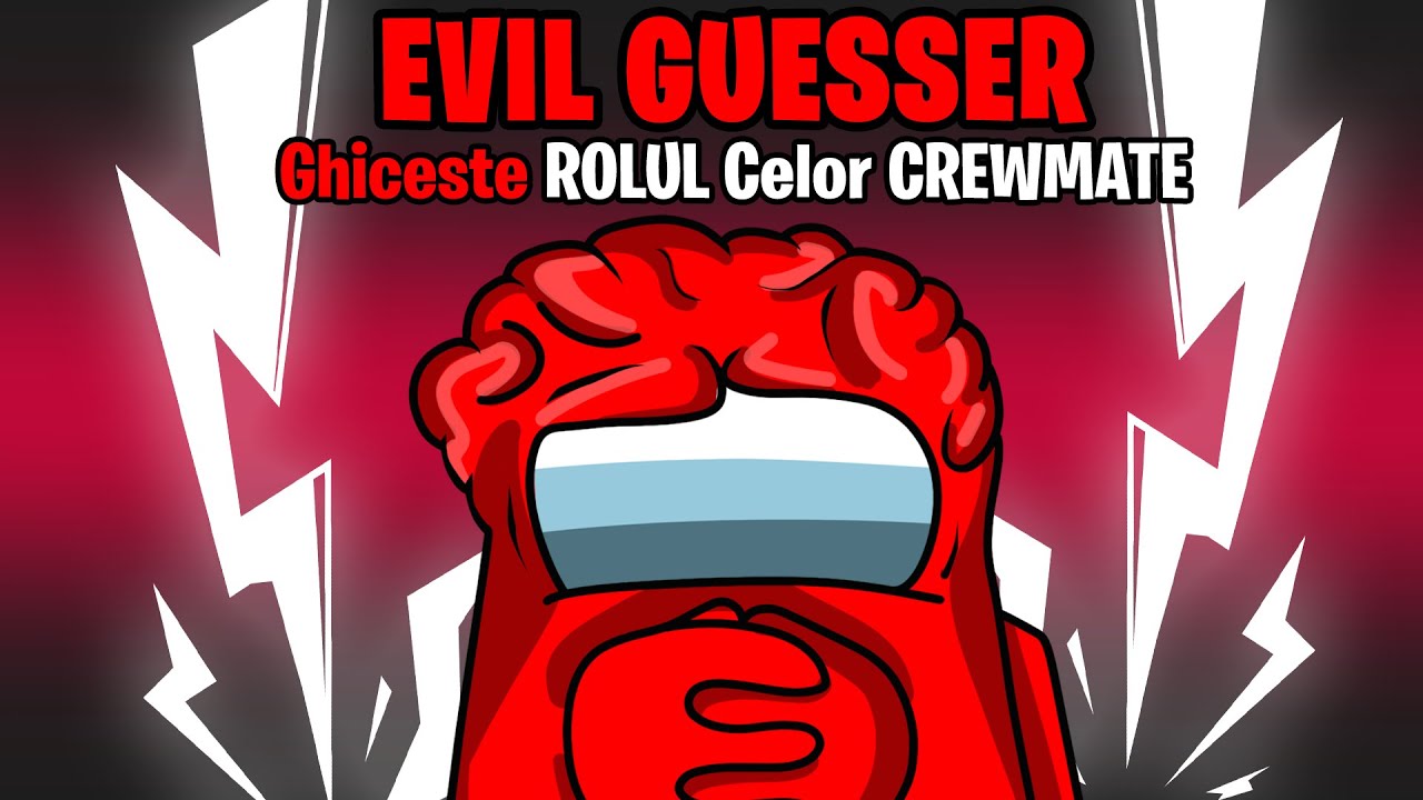 Sunt *EVIL GUESSER* si GHICESC Rolurile JUCATORILOR! Among Us Revine!