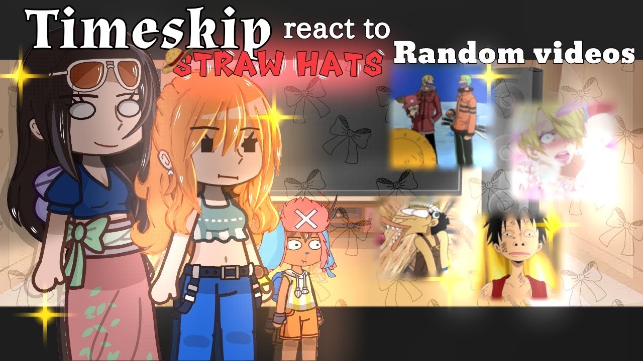 ✮||straw hats react to &bull; onepiece ~ english