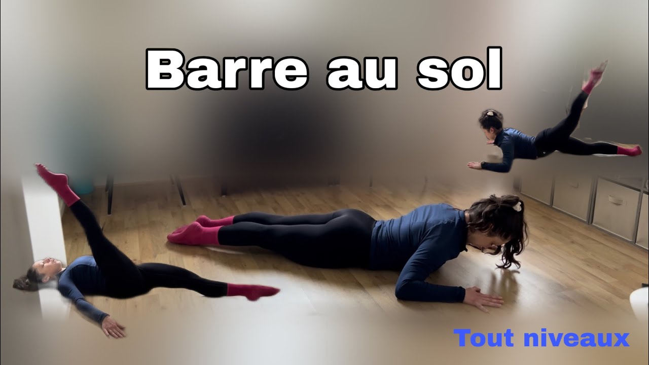 Barre au sol tout niveaux - Février 2026