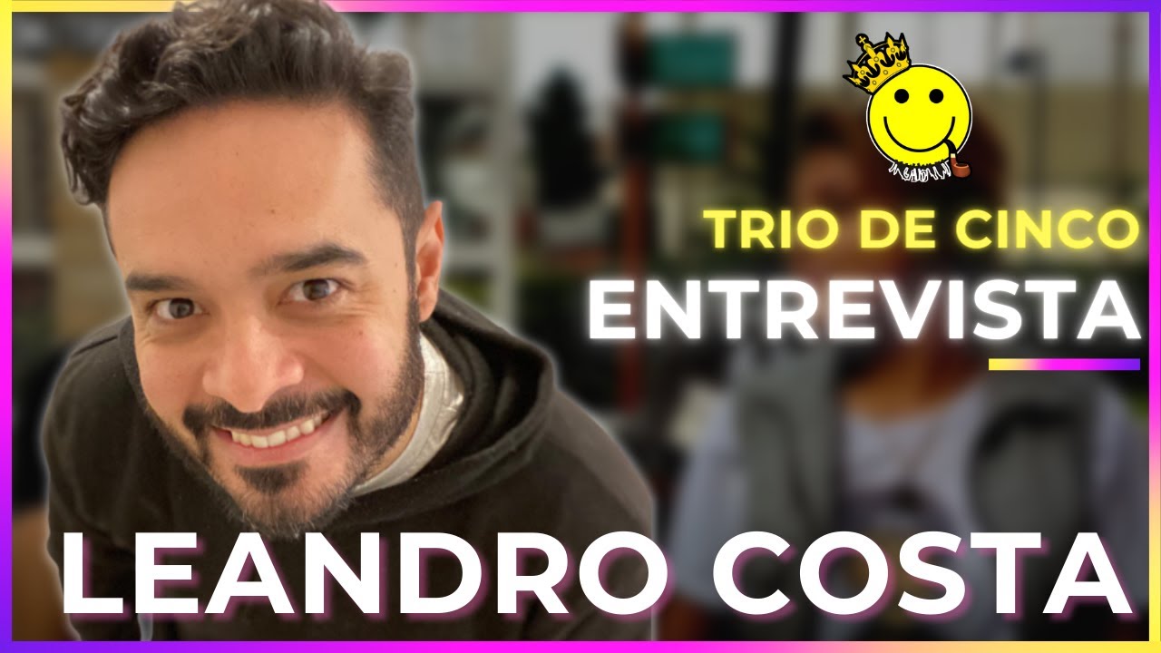 TRIO DE CINCO ENTREVISTA: LEANDRO COSTA