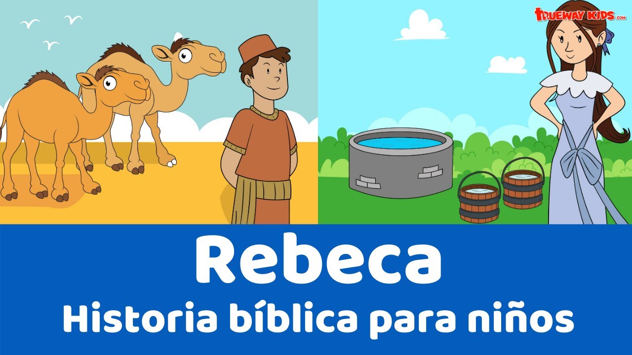 Rebeca - Historia b&iacute;blica para ni&ntilde;os